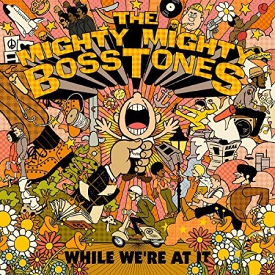 Mighty Mighty Bosstones/While We're At It