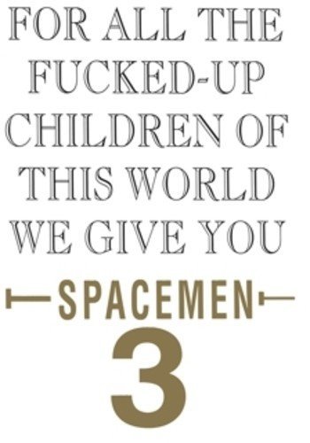 Spacemen 3/For All The Fucked-up Children Of This World We Give You Spacemen 3