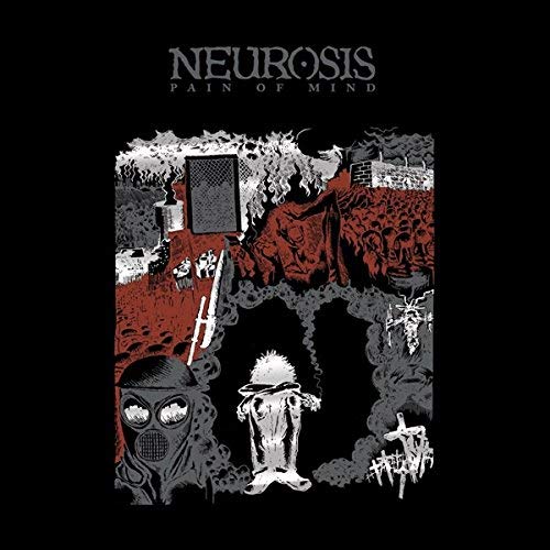 Neurosis/Pain Of Mind