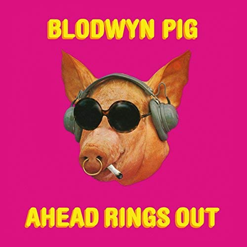 Blodwyn Pig/Ahead Rings Out