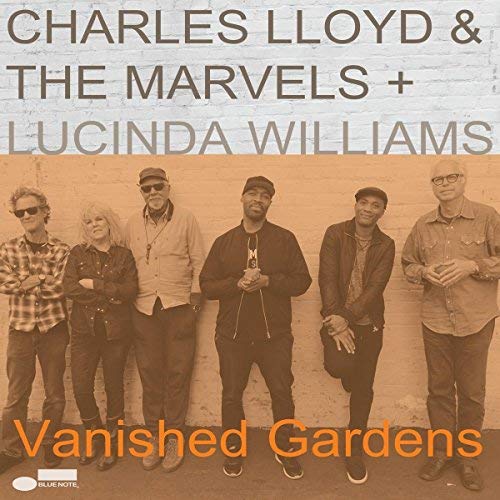 Charles Lloyd & The Marvels/Vanished Gardens