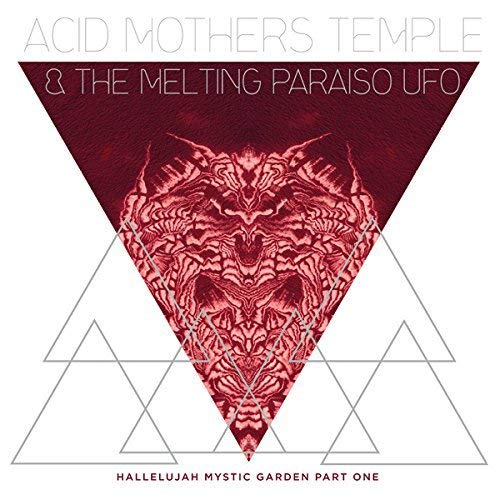 Acid Mothers Temple & The Melting Paraiso U.F.O./Hallelujah Mystic Garden Part 1@LP