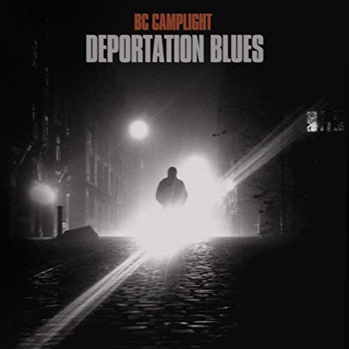 BC Camplight/Deportation Blues