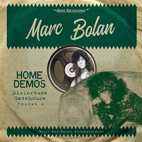 Marc Bolan/Misfortune Gatehouse: Home Demos Vol. 4