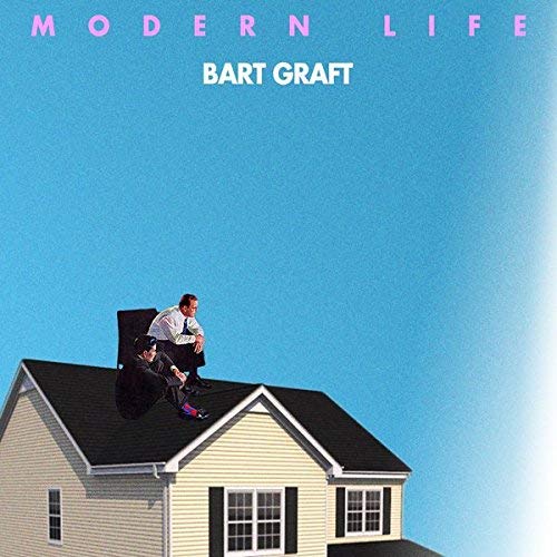 Bart Graft/Modern Life@LP