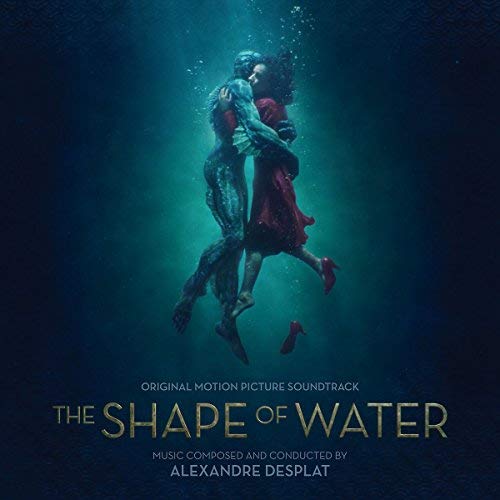 The Shape Of Water/Soundtrack@Alexandre Desplat