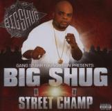 Gang Star Presents Big Shug Street Champ 