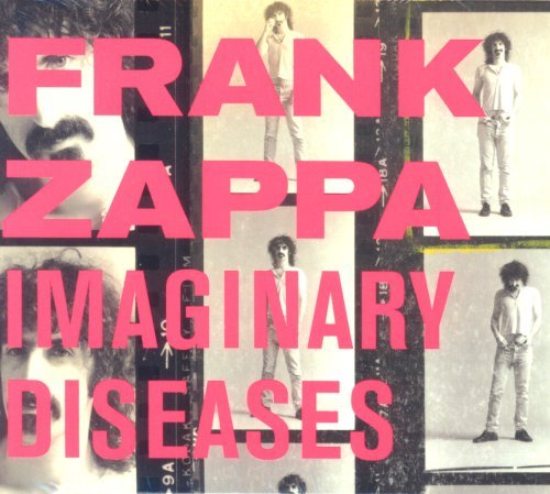 Frank Zappa/Imaginary Diseases