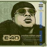 E 40 Practice Makes Paper 