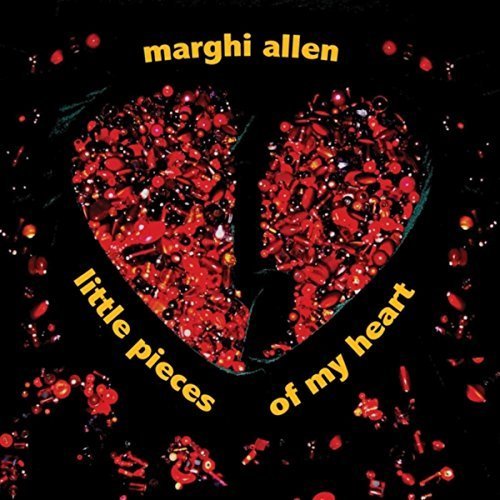 Marghi Allen/Little Pieces Of My Heart