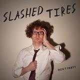 Slashed Tires Don't Party 