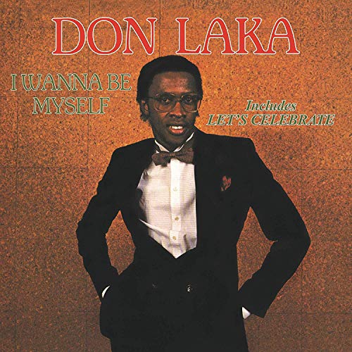 Don Laka I Wanna Be Myself 