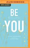 Lisa Leonard Be You 20 Ways To Embrace Who You Really Are Mp3 CD 