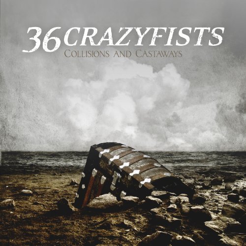 36 Crazyfists/Collisions & Castaways