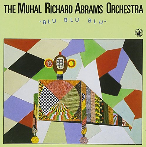 Muhal Richard Abrams/Blu Blu Blu