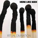 Here Lies Man Ritual Divination Amped Non Exclusive 