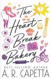 A. R. Capetta The Heartbreak Bakery 