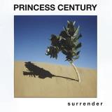 Princess Century S U R R E N D E R 