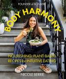 Nicole Berrie Body Harmony Nourishing Plant Based Recipes For Intuitive Eat 