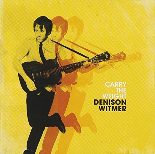 Denison Witmer/Carry The Weight