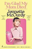 Jennette Mccurdy I'm Glad My Mom Died 