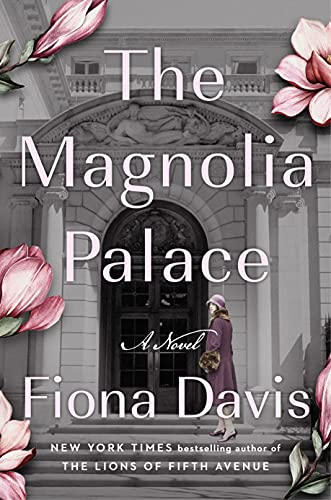 Fiona Davis The Magnolia Palace 