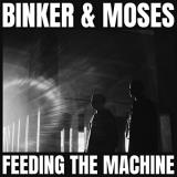 Binker And Moses Feeding The Machine 