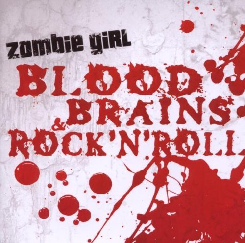 Zombie Girl/Blood Brains & Rock'N'Roll