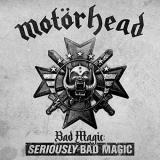 Motorhead Bad Magic Seriously Bad Magic 