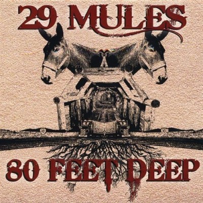 29 Mules/80 Feet Deep