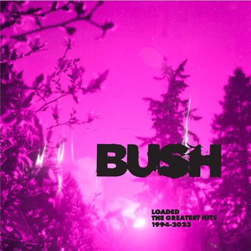 Bush/Loaded: The Greatest Hits 1994-2023@2CD