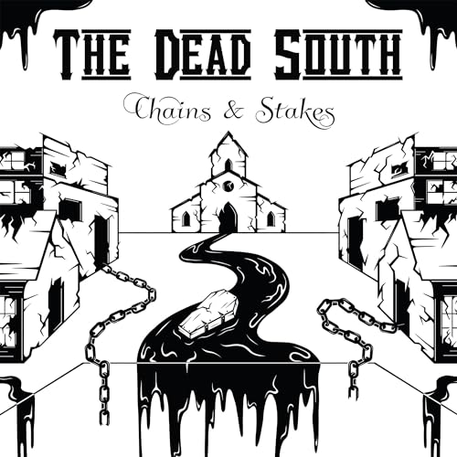 The Dead South/Chains & Stakes
