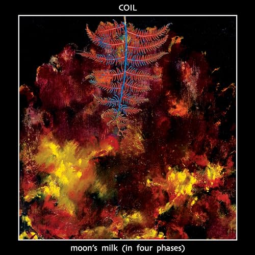 Coil/Moon's Milk (In Four Phases)@Amped Exclusive
