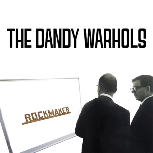 Dandy Warhols/ROCKMAKER