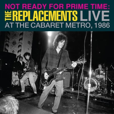 The Replacements/Not Ready for Prime Time: Live At The Cabaret Metro, Chicago, IL, January 11, 1986@RSD Exclusive / Ltd. 6500 USA@2LP