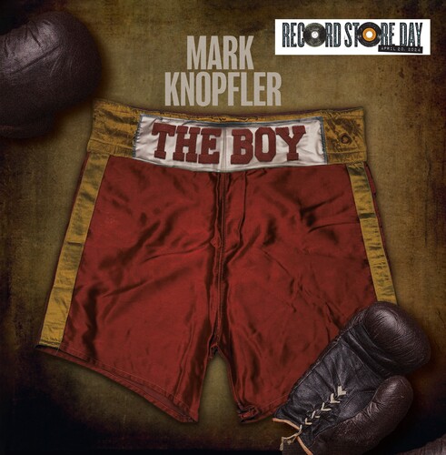 Mark Knopfler/The Boy@RSD Exclusive / Ltd. 3000 USA
