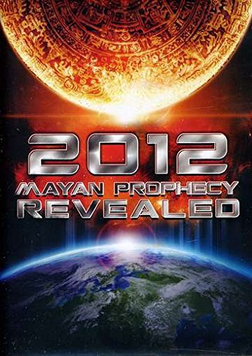 2012 Mayan Prophecy Revealed/2012 Mayan Prophecy Revealed@Nr