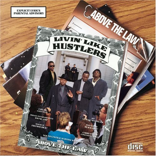 Above The Law/Livin' Like Hustlers