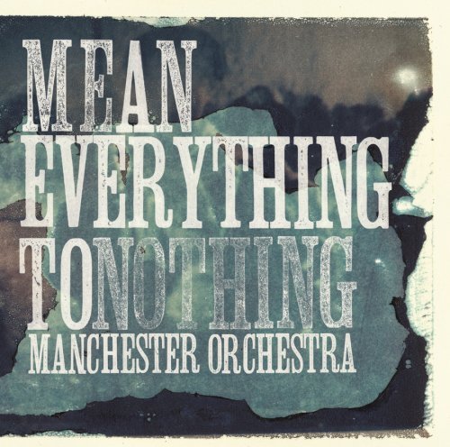 MANCHESTER ORCHESTRA/MEAN EVERYTHING TO NOTHING (BLUE SWIRL VINYL)