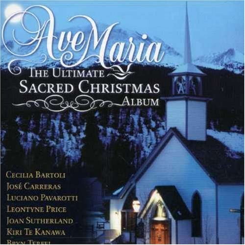 Ave Maria-Ultimate Sacred Chri/Ave Maria-Ultimate Sacred Chri@Price/Pavarotti/Bartoli/Scholl@Various