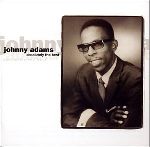 Johnny Adams/Absolutely The Best@Absolutely The Best