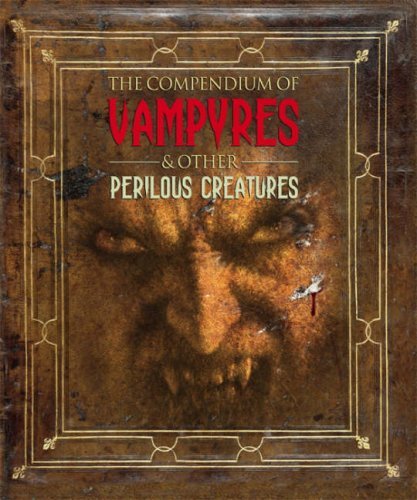 Cornelius Van Helsing/Compendium Of Vampyres & Other Perilous Crea