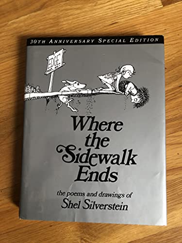 Shel Silverstein/Where the Sidewalk Ends@ Poems & Drawings@0030 EDITION;Anniversary