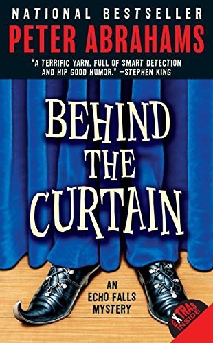 Peter Abrahams/Behind the Curtain@ An Echo Falls Mystery