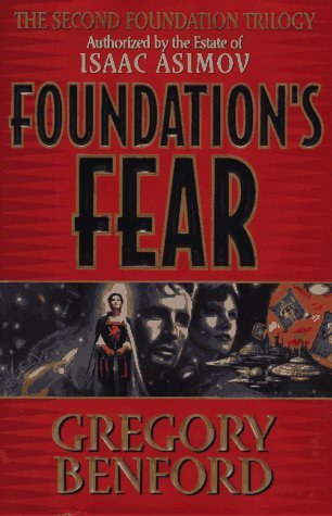 GREGORY BENFORD ISAAC ASIMOV/FOUNDATION'S FEAR (SECOND FOUNDATION TRILOGY)