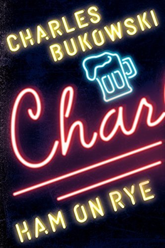 Charles Bukowski/Ham on Rye@Reprint