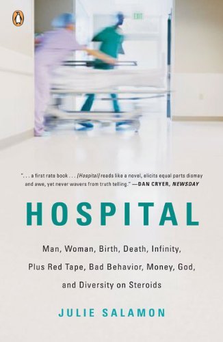 Julie Salamon/Hospital@ Man, Woman, Birth, Death, Infinity, Plus Red Tape