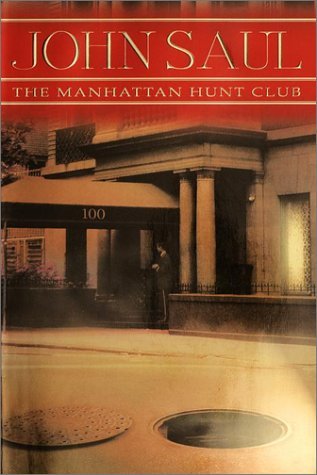 JOHN SAUL/THE MANHATTAN HUNT CLUB