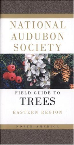 National Audubon Society/Field Guide to North American Trees: Eastern Region