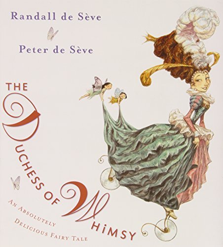 Randall de Seve/The Duchess of Whimsy@ An Absolutely Delicious Fairy Tale
